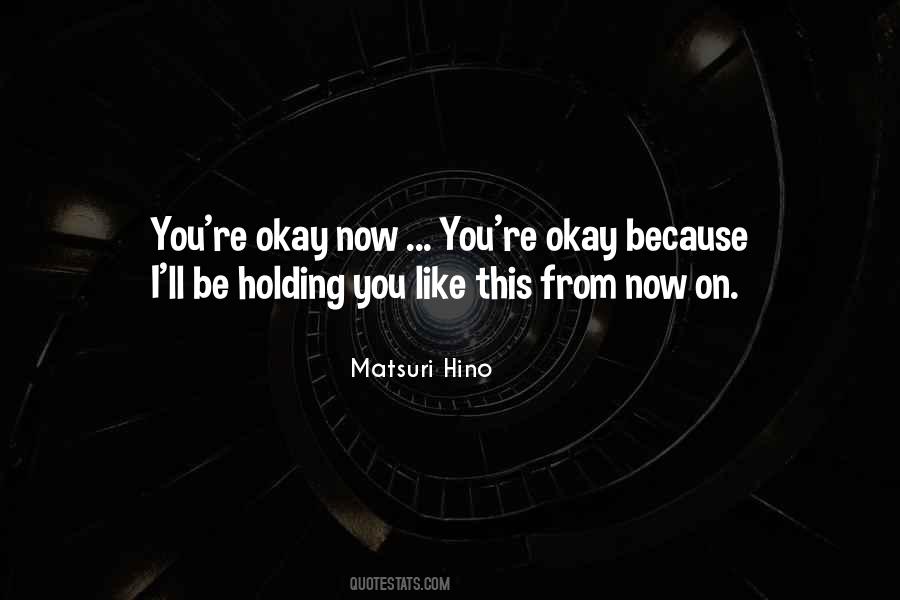 You Ll Be Okay Quotes #878783