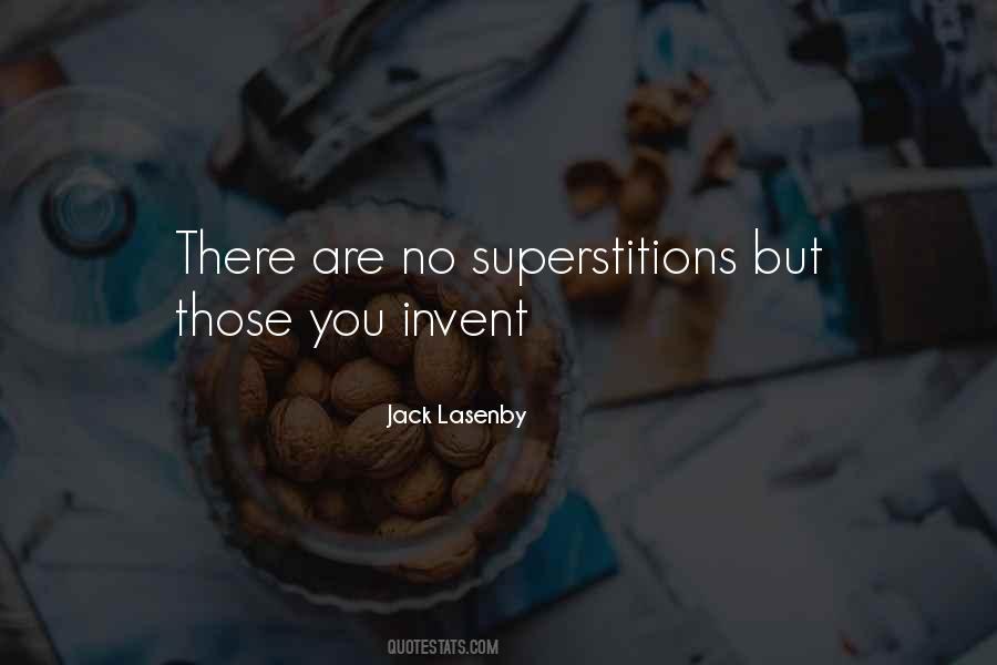 Quotes About Superstitions #436054