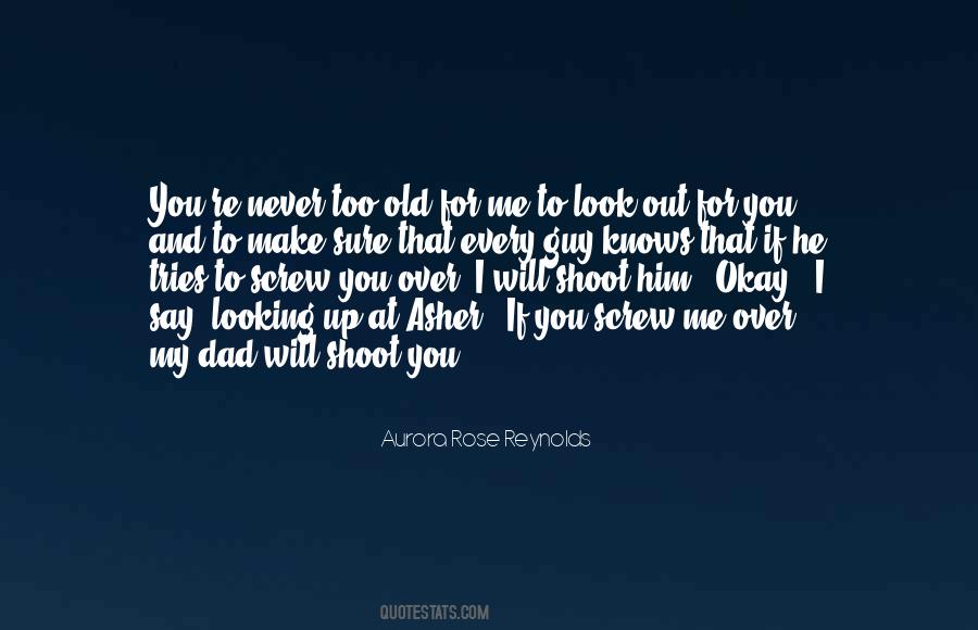 You Look At Me Quotes #10459