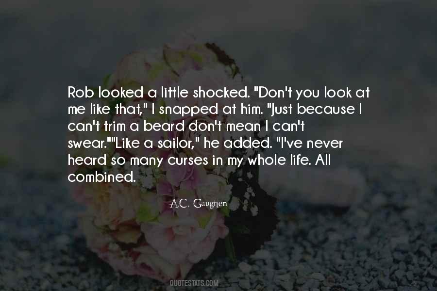 You Look At Me Quotes #116549