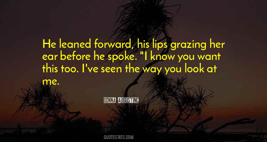 You Look At Me Quotes #329476