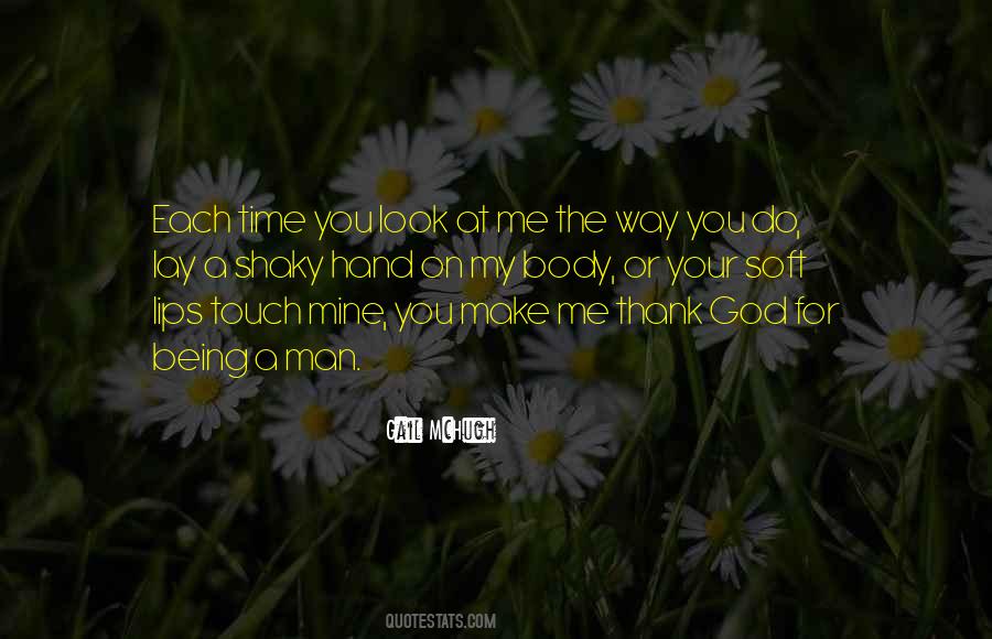 You Look At Me Quotes #73782