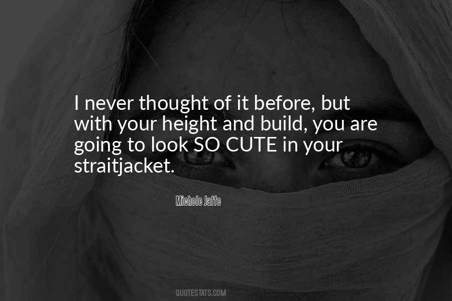 You Look Cute Quotes #531669