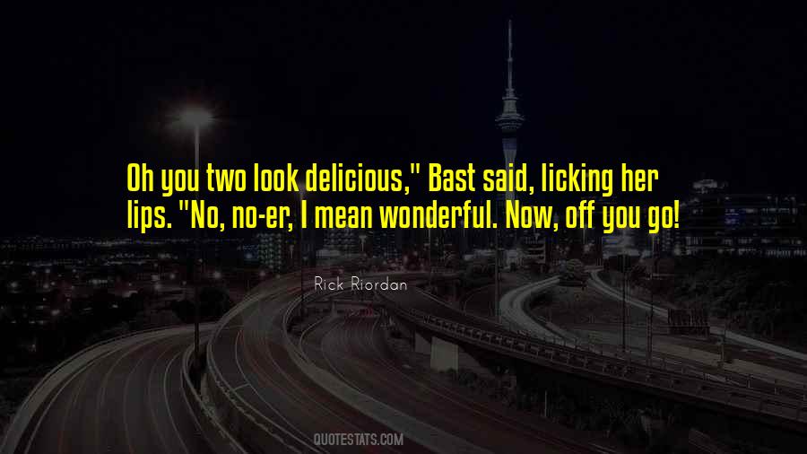 You Look Delicious Quotes #1609718