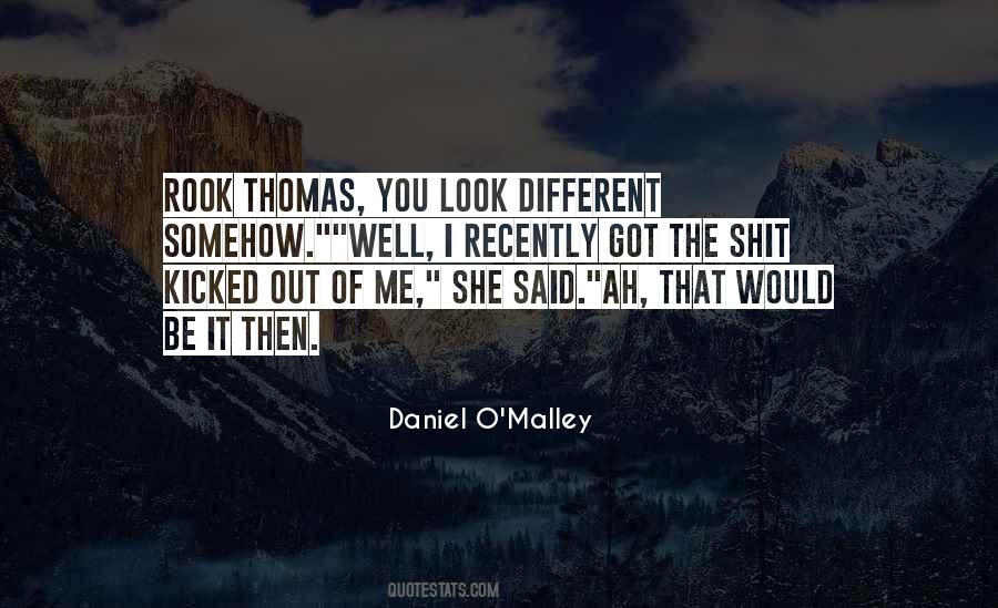 You Look Different Quotes #1507182