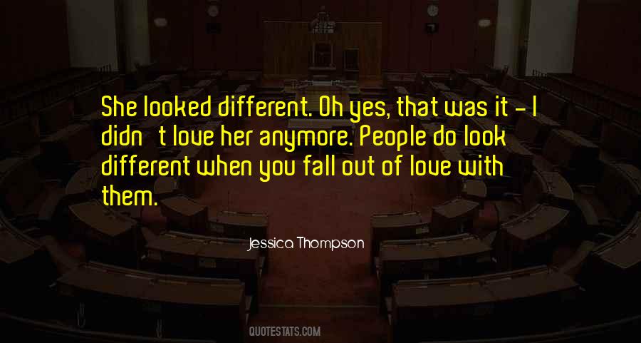 You Look Different Quotes #275387