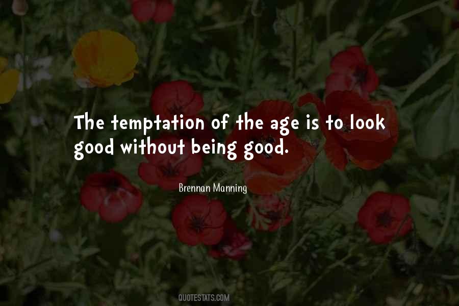 You Look Good For Your Age Quotes #1466659