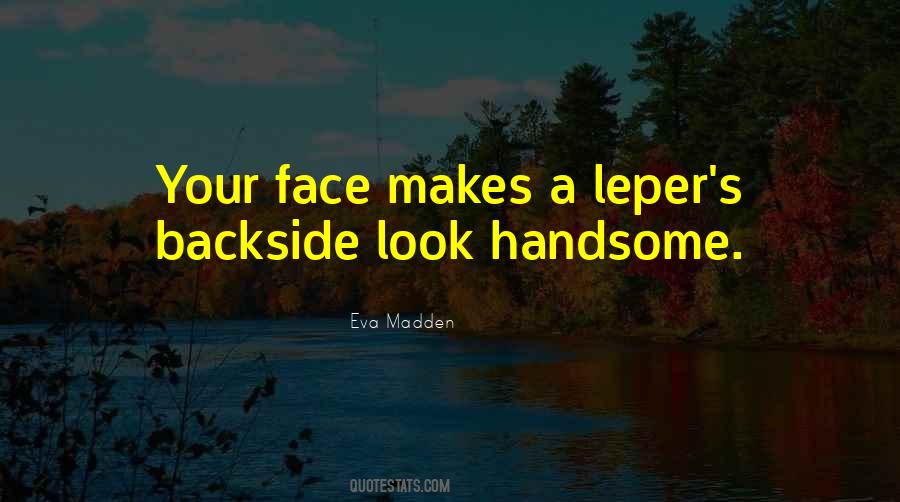 You Look Handsome Quotes #1377503