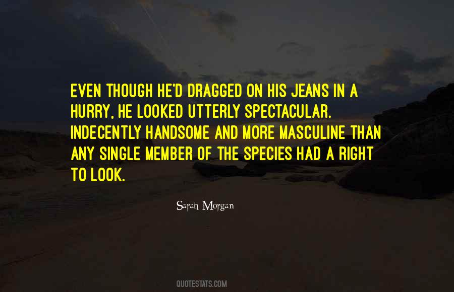You Look Handsome Quotes #668273