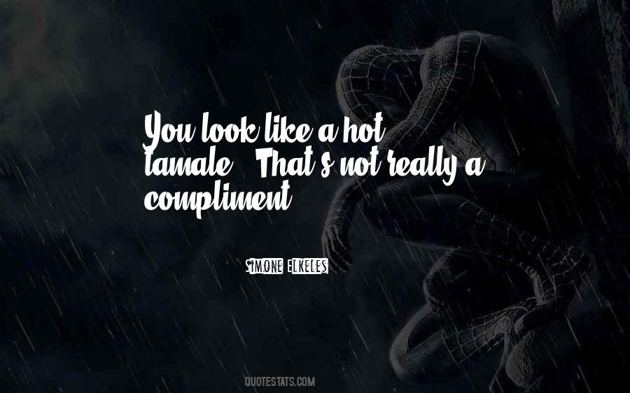 You Look Hot Quotes #1104739