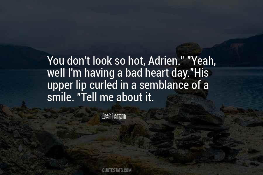 You Look Hot Quotes #524311