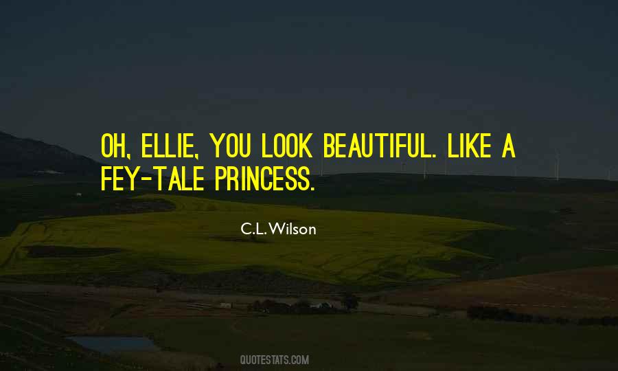 You Look Like A Princess Quotes #1453190