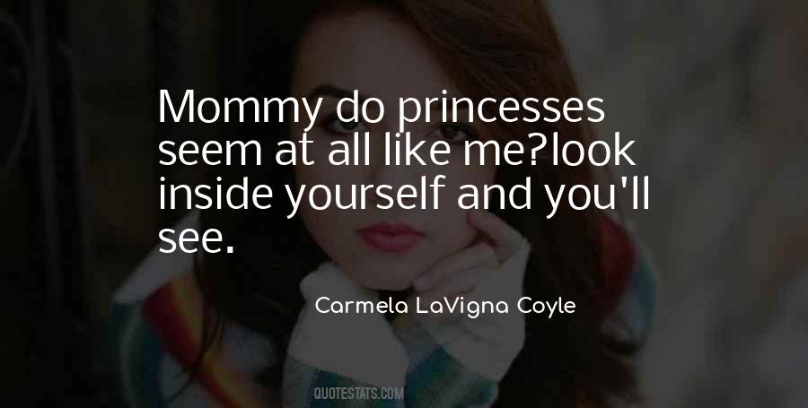 You Look Like A Princess Quotes #437925