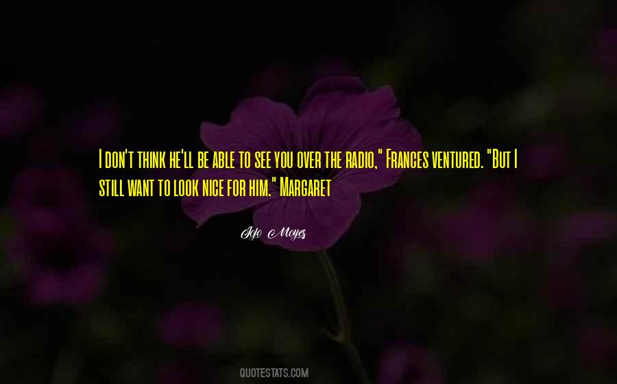 You Look Nice Quotes #482157