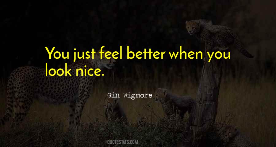 You Look Nice Quotes #751961