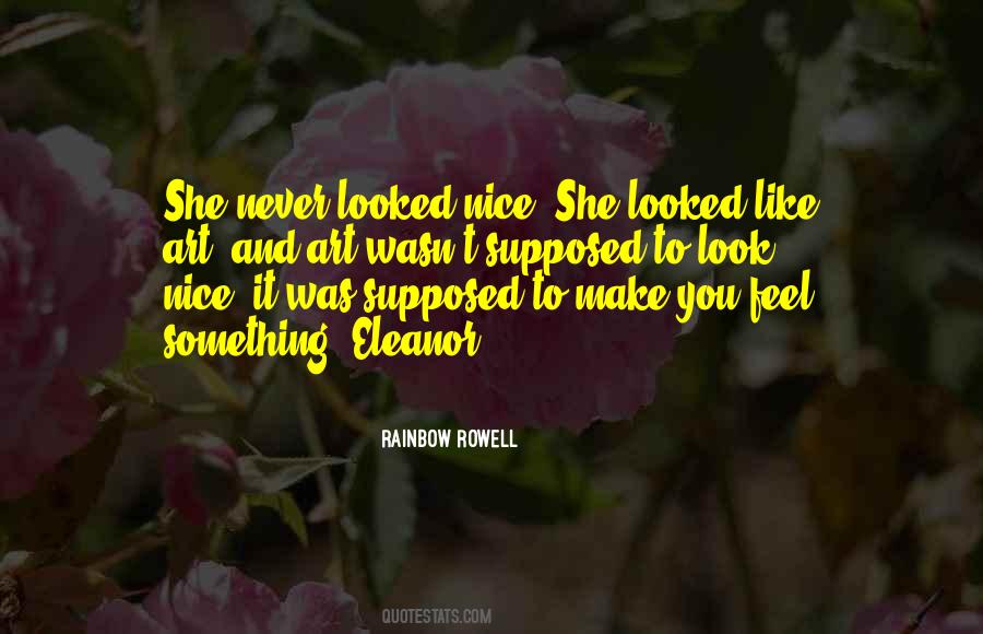 You Look Nice Quotes #856959