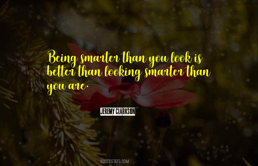 You Look Smart Quotes #1777910