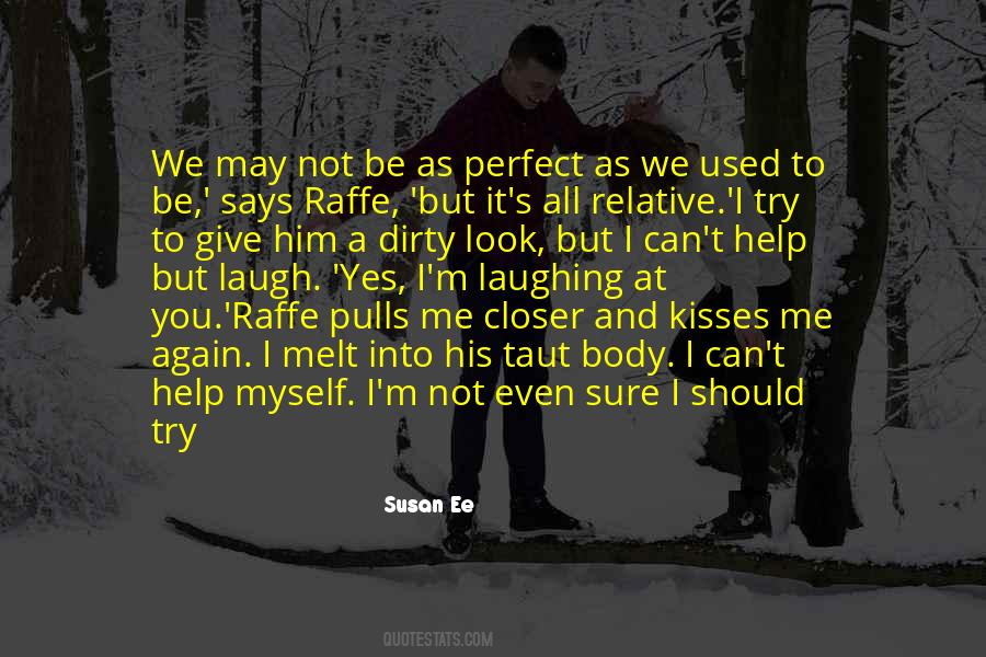 You Look So Perfect Quotes #184765