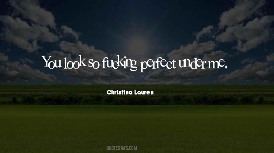 You Look So Perfect Quotes #776990