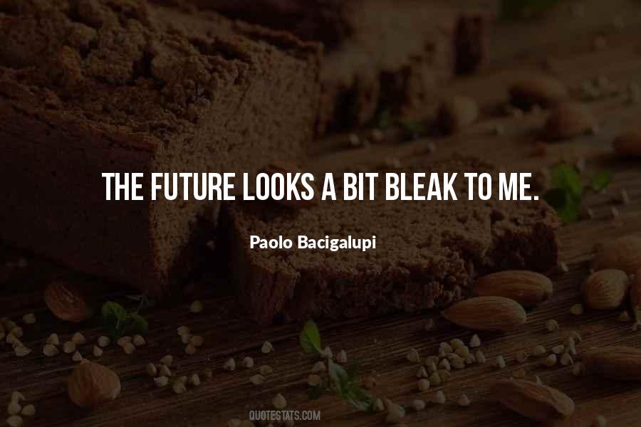 Quotes About Bleak Future #1137139