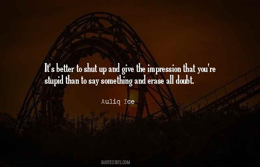 Quotes About Ignorance And Stupidity #1330702