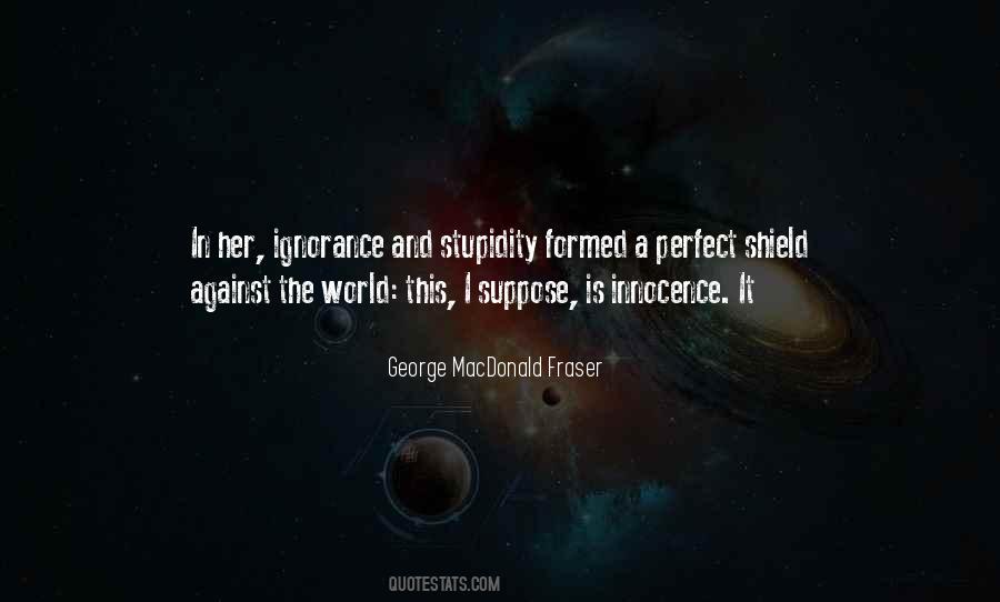 Quotes About Ignorance And Stupidity #1615248