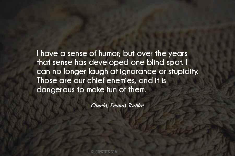 Quotes About Ignorance And Stupidity #396866