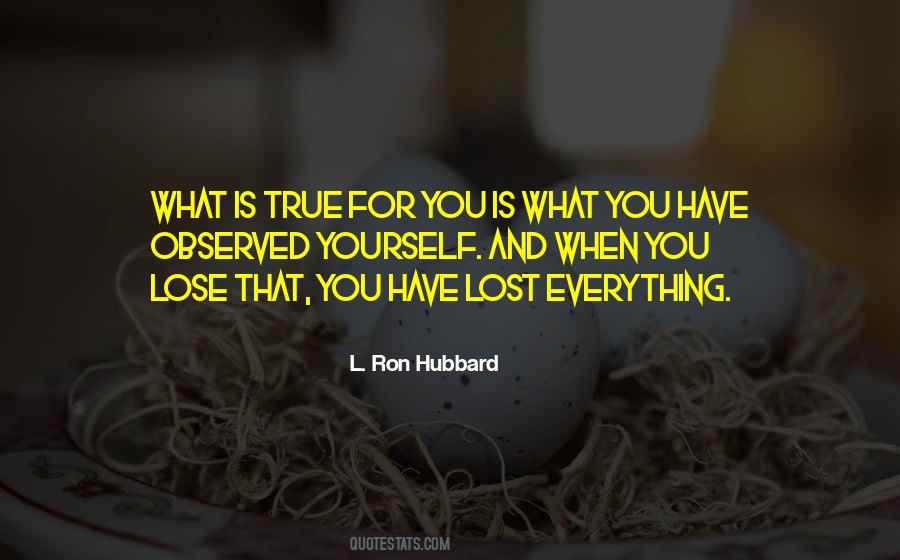 You Lose Everything Quotes #724668