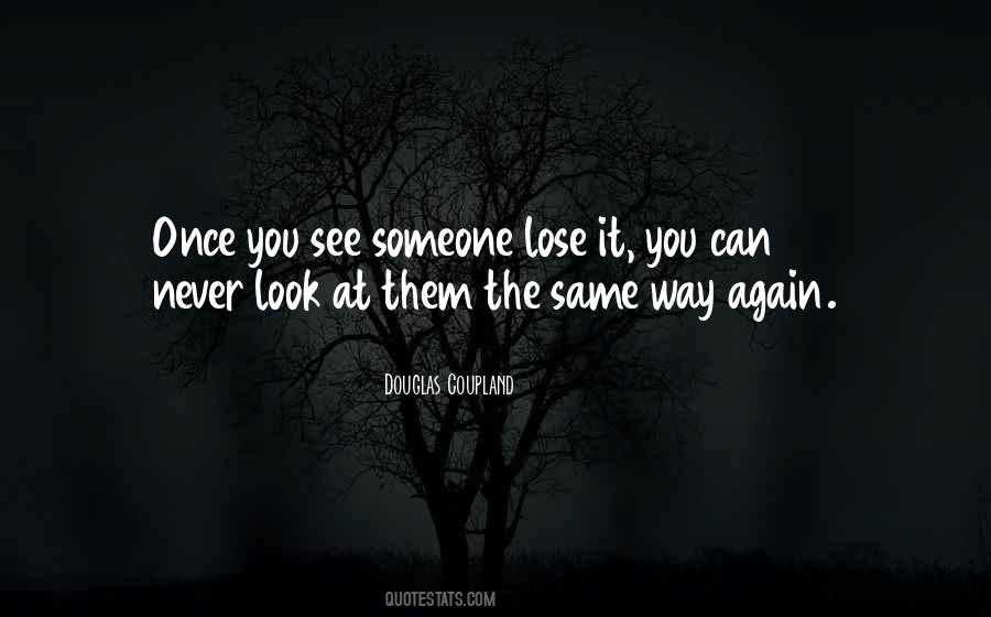 You Lose Someone Quotes #339122