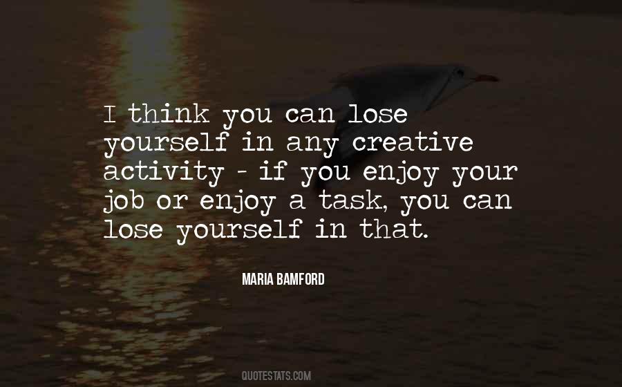 You Lose Yourself Quotes #312515 You Lose Yourself Quotes #312515
