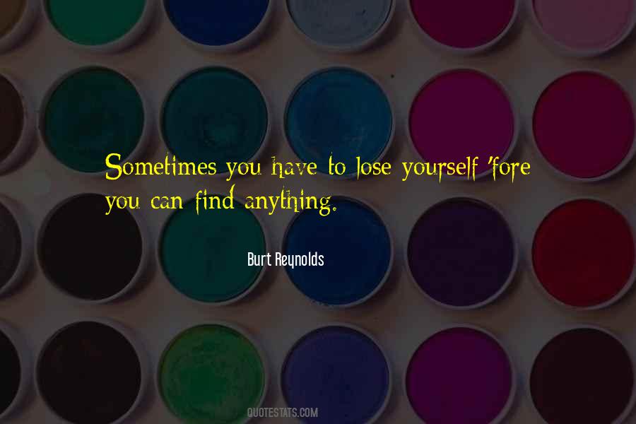 You Lose Yourself Quotes #70024