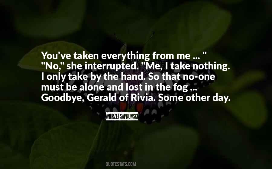 You Lost Everything Quotes #485254