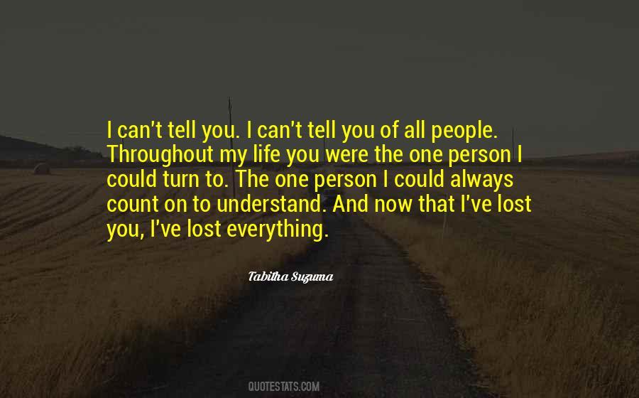 You Lost Everything Quotes #63413