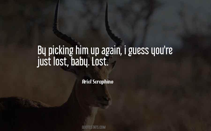 You Lost Him Quotes #1367432