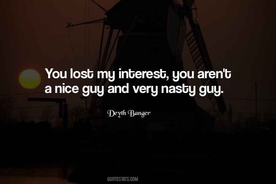 You Lost Interest Quotes #591687