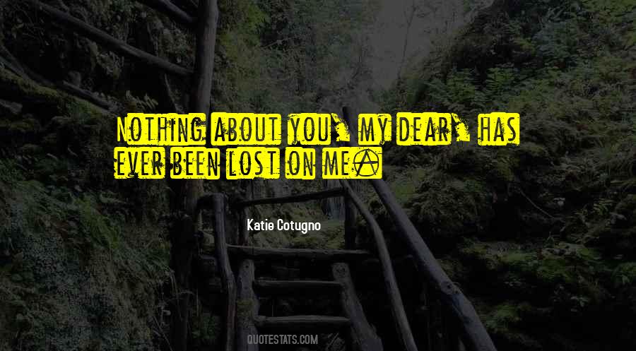 You Lost Me Love Quotes #906380