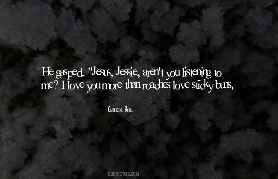 You Love Me More Quotes #385116