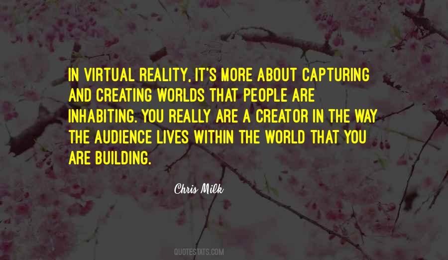 Quotes About Creating Reality #1540589