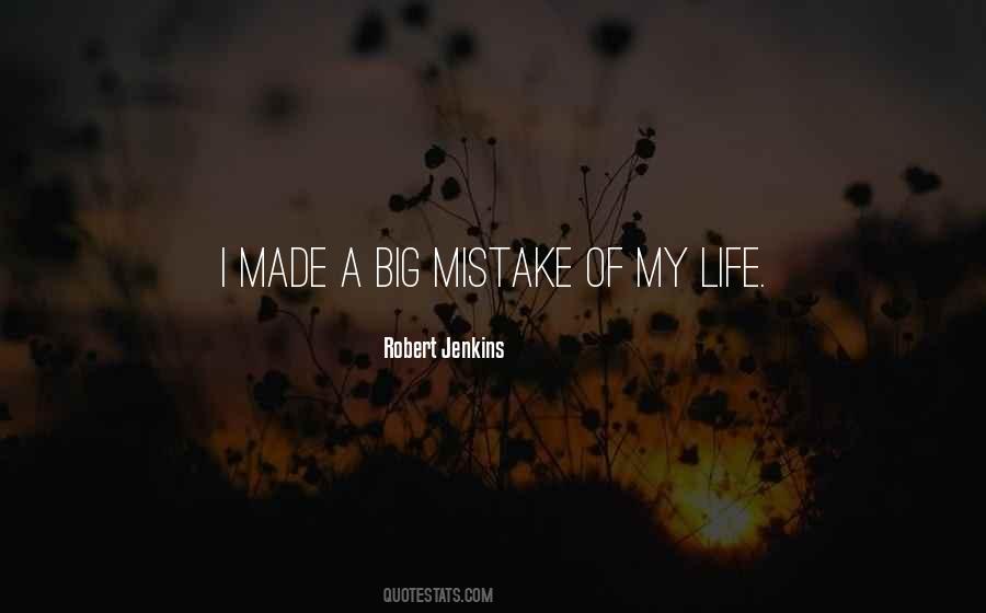 You Made A Big Mistake Quotes #51177
