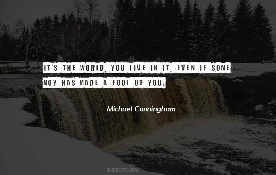 You Made Me Fool Quotes #1327384