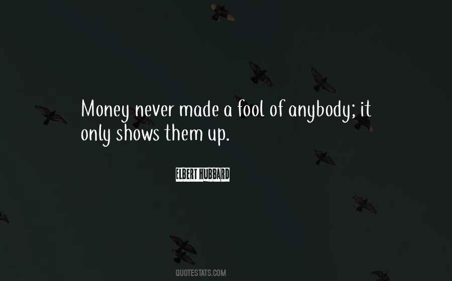 You Made Me Fool Quotes #812832