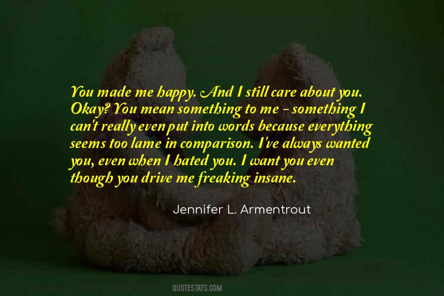 You Made Me Happy Quotes #794646