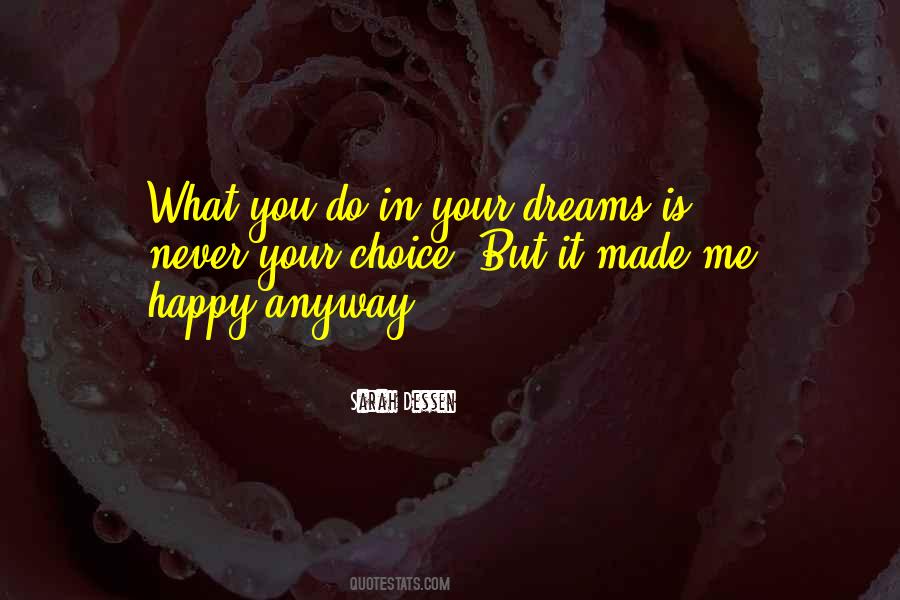 You Made Me Happy Quotes #957928