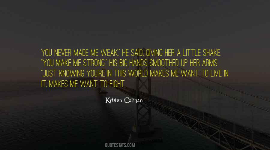 You Made Me Quotes #113278 You Made Me Quotes #113278