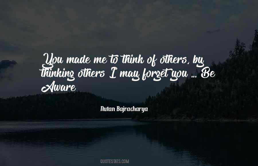You Made Me Quotes #1409479