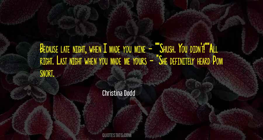 You Made Me Quotes #1844980
