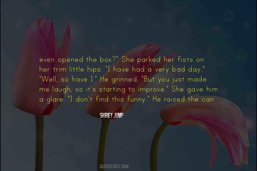 You Made Me Quotes #52348 You Made Me Quotes #52348
