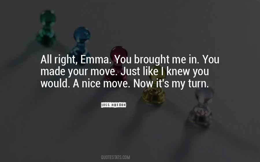 You Made Me Quotes #99691 You Made Me Quotes #99691