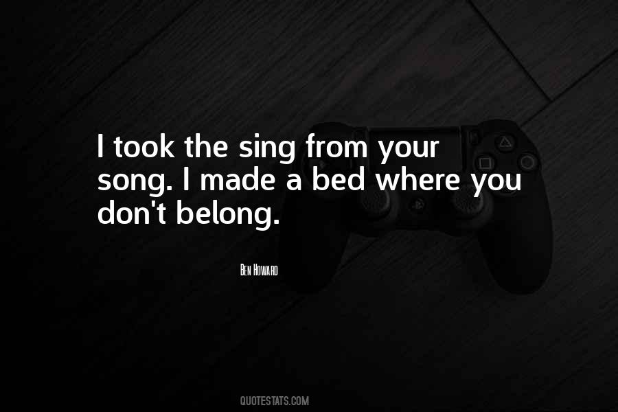 You Made Your Bed Quotes #382339
