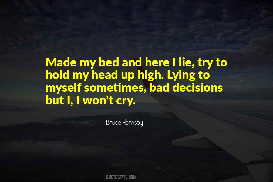 You Made Your Bed Quotes #564822